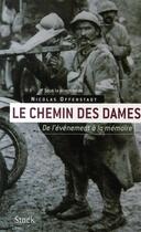 Couverture du livre « Le chemin des dames ; de l'évènement à la mémoire » de Nicolas Offenstadt aux éditions Stock