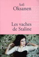 Couverture du livre « Les vaches de Staline » de Sofi Oksanen aux éditions Stock