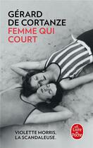 Couverture du livre « Femme qui court » de Gerard De Cortanze aux éditions Le Livre De Poche