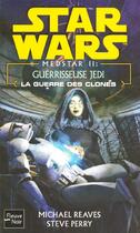 Couverture du livre « Star wars t.72 ; la guerre des clones ; medstar t.2 ; guérisseuse jedi » de Michael Reaves et Perry Steve aux éditions Fleuve Editions