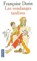 Couverture du livre « Les vendanges tardives » de Francoise Dorin aux éditions Pocket