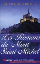 Couverture du livre « Les romans du Mont Saint-Michel » de Patrice De Plunkett aux éditions Rocher