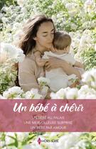 Couverture du livre « Un bébé à chérir » de Raye Morgan et Teresa Carpenter et Susan Meier aux éditions Harlequin
