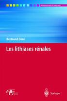 Couverture du livre « Les lithiases rénales » de Bertrand Dore aux éditions Springer