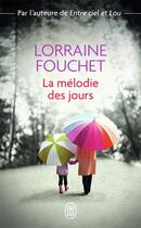 Couverture du livre « La melodie des jours » de Lorraine Fouchet aux éditions J'ai Lu