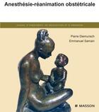 Couverture du livre « Anesthésie, réanimation obstétricale » de Samain-E+Diemunsch-P aux éditions Elsevier-masson