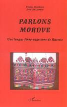 Couverture du livre « Parlons mordve - une langue finno-ougrienne de russie » de Djordjevic Leonard aux éditions L'harmattan