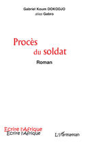 Couverture du livre « Procès du soldat » de Gabriel Koum Dokodjo aux éditions L'harmattan
