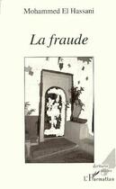 Couverture du livre « La fraude » de Mohammed El Hassani aux éditions Editions L'harmattan