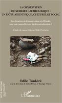 Couverture du livre « La conservation du mobilier archéologique un enjeu scientifique culturel et social ; les centres de conservation et d'étude, une voie nouvelle vers la décentralisation ? étude de cas en région Midi-Pyrénées » de Odile Tankere aux éditions Editions L'harmattan