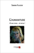 Couverture du livre « L'humanitude et ses vices... et versa ! » de Sandrine Fillassier aux éditions Editions Du Net