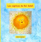 Couverture du livre « Les caprices du Roi Soleil » de Annick Sabatier aux éditions Books On Demand