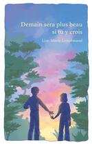 Couverture du livre « Demain sera plus beau si tu y crois » de Lenormand Lise-Marie aux éditions Books On Demand