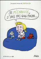 Couverture du livre « Je m'ennuie, j'sais pas quoi faire... » de Muzo aux éditions Actes Sud Jeunesse