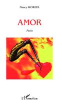 Couverture du livre « Amor » de Nancy Morepa aux éditions L'harmattan