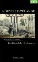 Couverture du livre « Nouvelle-Zélande » de Ferdinand De Hochstetter aux éditions Magellan & Cie