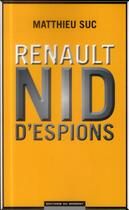 Couverture du livre « Renault ; nid d'espions » de Matthieu Suc aux éditions Editions Du Moment