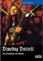 Couverture du livre « Dimebag Darrell ; un cowboy en enfer » de Zac Crain aux éditions Le Camion Blanc