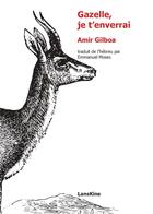 Couverture du livre « Gazelle, je t'enverrai » de Amir Gilboa aux éditions Editions Lanskine