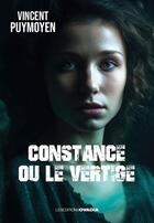 Couverture du livre « Constance ou le vertige » de Vincent Puymoyen aux éditions Ovadia