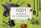 Couverture du livre « 1001 secrets de jardiniers » de Jean-Michel Groult aux éditions Pointdeux
