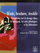 Couverture du livre « Texte texture textile » de Bort/Dupont aux éditions Pu De Dijon