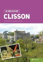 Couverture du livre « Je découvre ; Clisson » de Chloé Chamouton aux éditions Geste