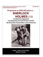 Couverture du livre « Progressez En Anglais Grace A... ; Sherlock Holmes (13) » de Arthur Conan Doyle aux éditions Jean-pierre Vasseur