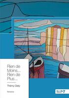 Couverture du livre « Rien de moins... rien de plus... » de Themy Giely aux éditions Nombre 7