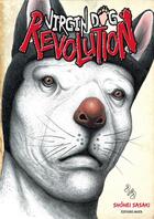 Couverture du livre « Virgin dog revolution Tome 2 » de Shohei Sasaki aux éditions Akata