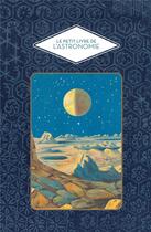 Couverture du livre « Le petit livre de l'astronomie » de Michel Marcelin aux éditions Hachette Pratique