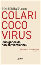 Couverture du livre « Colaricocovirus : d'un génocide non conventionnel » de Medhi Belhaj Kacem aux éditions Exuvie