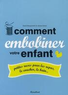 Couverture du livre « Comment embobiner votre enfant » de Borgenicht-D+Grace-J aux éditions Marabout