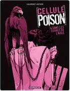 Couverture du livre « [cellule poison] Tome 4 : dans les serres de l'aigle » de Laurent Astier aux éditions Dargaud