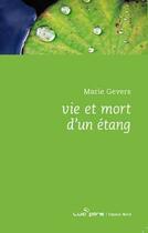 Couverture du livre « Vie et mort d'un étang » de Marie Gevers aux éditions Espace Nord
