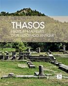 Couverture du livre « Thasos ; heurs et malheurs d'un eldorado antique » de  aux éditions Picard