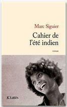 Couverture du livre « Cahier de l'été indien » de Marc Siguier aux éditions Jc Lattes