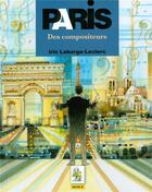 Couverture du livre « Paris des compositeurs » de Labarga-Leclerc Iris aux éditions Taride