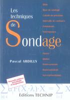 Couverture du livre « Les techniques de sondages » de Pascal Ardilly aux éditions Technip