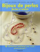 Couverture du livre « Bijoux de perles faciles à réussir » de Robin Bellingham et Hana Glover et Jema Hewwitt aux éditions Vigot