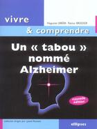 Couverture du livre « Un tabou nomme alzheimer - 2e edition » de Drera/Brocker aux éditions Ellipses