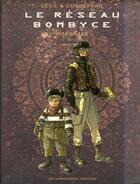 Couverture du livre « Le réseau Bombyce ; COFFRET INTEGRALE T.1 A T.3 » de Eric Corbeyran et Cecil aux éditions Humanoides Associes