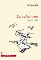 Couverture du livre « Cauchemars et autres récits » de Leduc-Augier aux éditions Societe Des Ecrivains