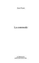 Couverture du livre « La commode » de Jean Faust aux éditions Editions Le Manuscrit
