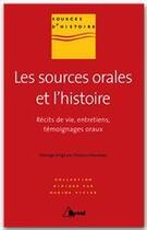 Couverture du livre « Les sources orales de l'histoire ; récits de vie, entretiens, témoignages oraux » de Descamps aux éditions Breal