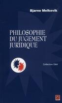 Couverture du livre « Philosophie du jugement juridique » de Bjarne Melkevik aux éditions Presses De L'universite De Laval