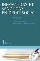 Couverture du livre « Infractions et sanctions en droit social » de Marc Morsa aux éditions Larcier