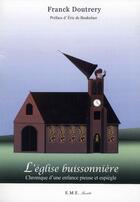 Couverture du livre « L'église buissonnière ; chronique d'une enfance pieuse et espiègle » de Franck Doutrery aux éditions Eme Editions