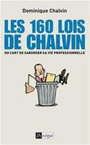 Couverture du livre « Les 160 lois de Chalvin » de Dominique Chalvin aux éditions Archipel