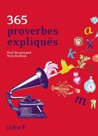 Couverture du livre « 365 proverbes expliqués » de  aux éditions Chene